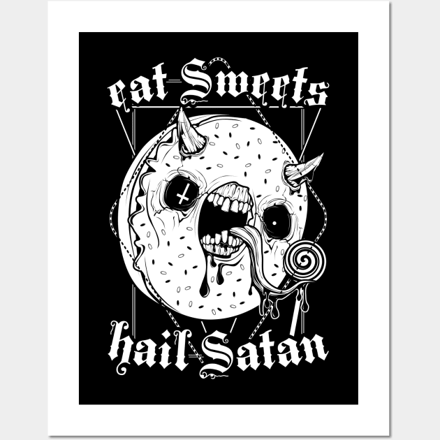 Eat sweets hail Satan Wall Art by Von Kowen